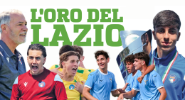 L'oro del (Cr) Lazio: i Lanni Boys, e non solo, si stanno prendendo tutto