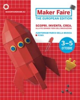 Maker Faire Rome 2014, arriva la fiera dell'hi-tech in versione fai-da-te