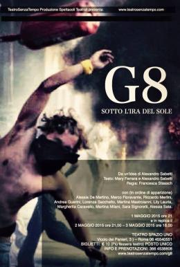 Dall'1 al 3 Maggio: "G8, sotto l'ira del sole" allo Spazio Uno