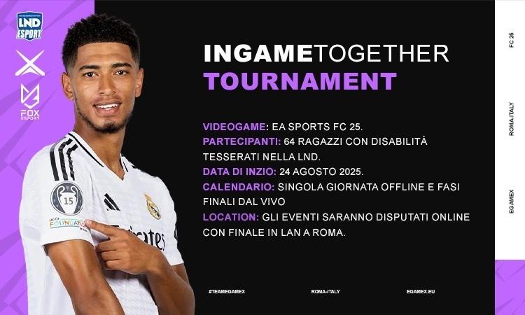 Ecco "In Game Together", il nuovo torneo patrocinato dal Dipartimento LND eSports
