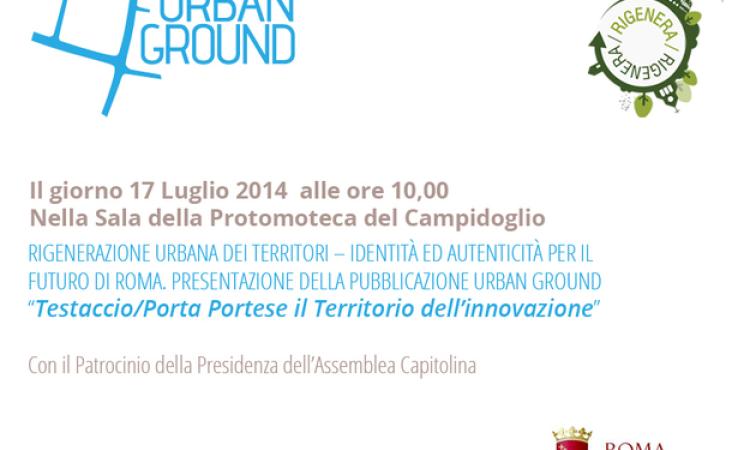 Rigenerazione urbana nella capitale, giovedì la presentazione di "Testaccio/Porta Portese il Territorio dell'innovazione"