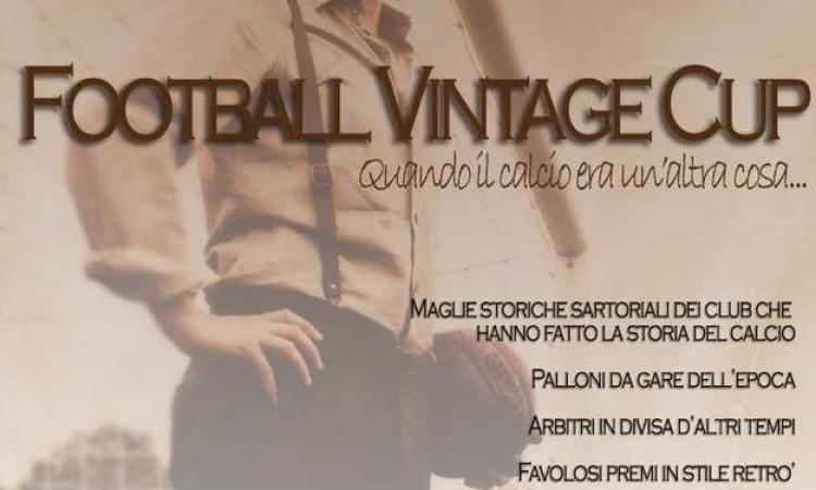 Football Vintage Cup: il passato a volte ritorna e non puoi fare a meno di viverlo...