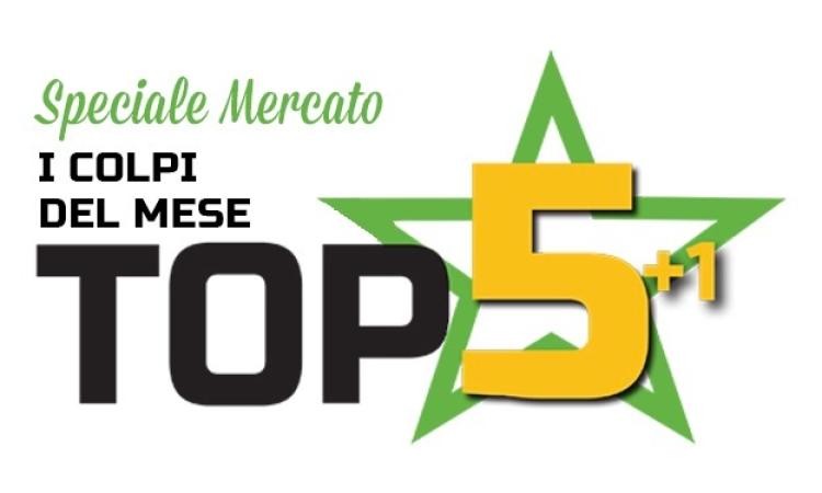Mercato, la Top 5+1 d'Eccellenza: i migliori colpi di luglio