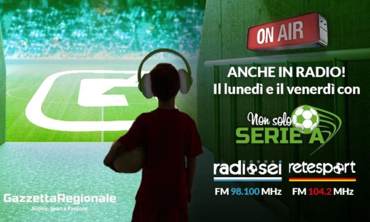 On air con "Non solo Serie A": ascoltaci su Retesport e Radiosei!